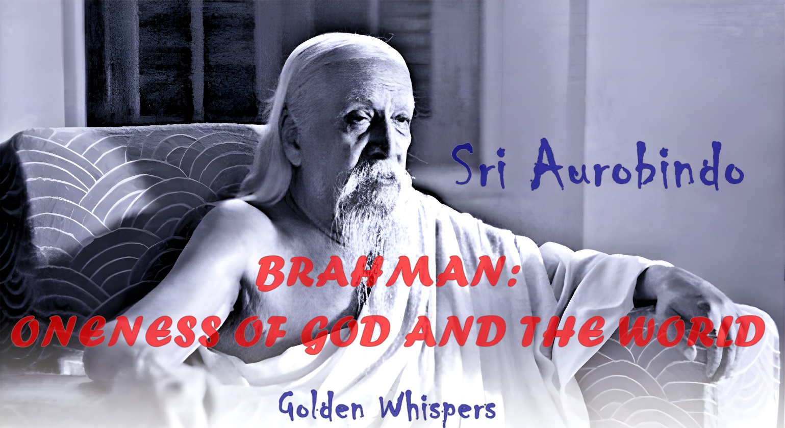 BRAHMAN: ONENESS OF GOD AND THE WORLD