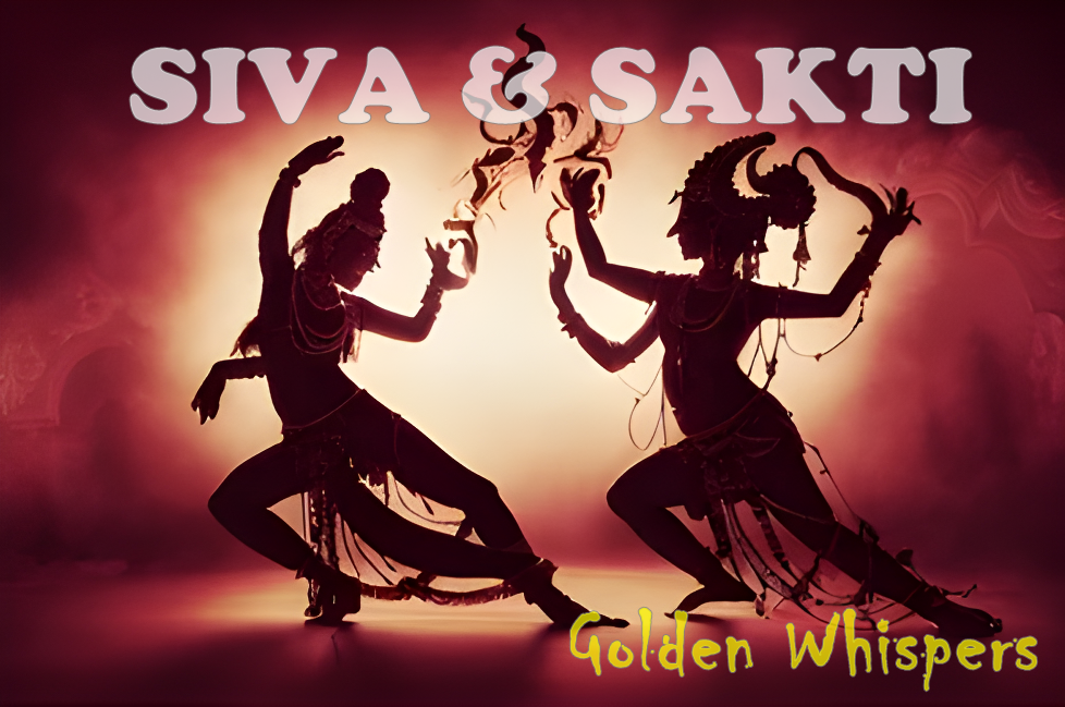 Shakti and Shiva Energy – What is Siva and Sakti | Golden Whispers | Explained in Details