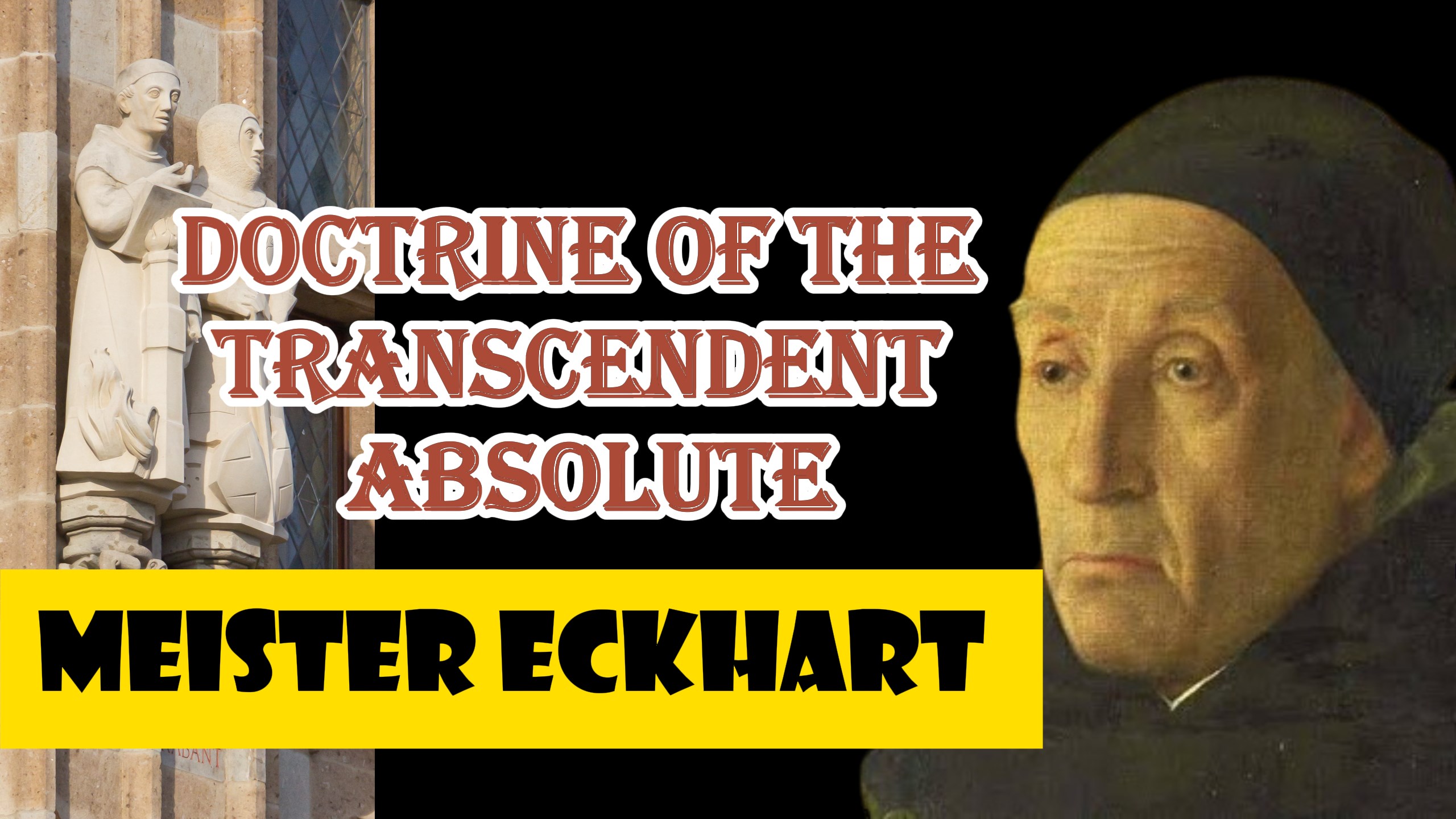 Doctrine of the Transcendent Absolute- Meister Eckhart